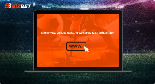 bizbet guncel giris